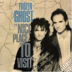 Frozen Ghost - Nice Place To Visit... cd musicale di Frozen Ghost