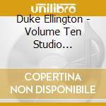 Duke Ellington - Volume Ten Studio Sessions New York & Chicago 1965, 1966 & 1971 cd
