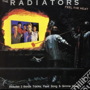 Radiators - Feel The Heat cd musicale di Radiators