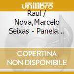 Raul / Nova,Marcelo Seixas - Panela Do Diabo cd