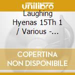 Laughing Hyenas 15Th 1 / Various - Laughing Hyenas 15Th 1 / Various cd
