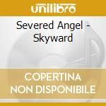 Severed Angel - Skyward cd