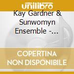 Kay Gardner & Sunwomyn Ensemble - Garden Of Ecstasy cd