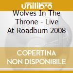 Wolves In The Throne - Live At Roadburn 2008 cd