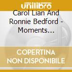 Carol Lian And Ronnie Bedford - Moments Solo/Duo Improvisations cd