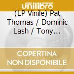 (LP Vinile) Pat Thomas / Dominic Lash / Tony Orrell - Bleyschool vinile