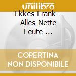 Ekkes Frank - Alles Nette Leute ... cd