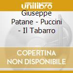 Giuseppe Patane - Puccini - Il Tabarro cd