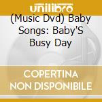 (Music Dvd) Baby Songs: Baby'S Busy Day cd