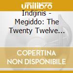 Indijinis - Megiddo: The Twenty Twelve Effect cd