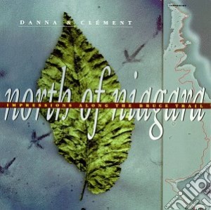 Danna & Clement - North Of Niagara cd musicale di Danna & Clement