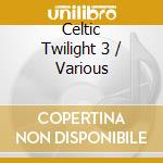 Celtic Twilight 3 / Various cd