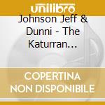 Johnson Jeff & Dunni - The Katurran Odyssey cd