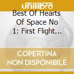 Best Of Hearts Of Space No 1: First Flight / Various cd