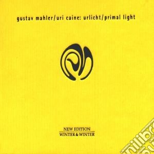 Uri Caine - Urlicht / Primal Light cd musicale di Caine Mahler