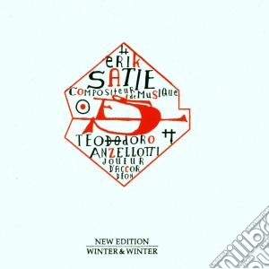 Erik Satie - Teodoro Anzellotti - Erik Satie cd musicale di Teodoro Anzellotti