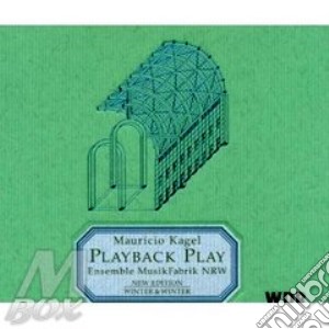 Mauricio Kagel - Playback Play cd musicale di Mauricio Kagel