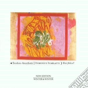 Domenico Scarlatti - Vivi Felice cd musicale di Teodoro Anzellotti