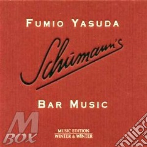 Schumann's bar music cd musicale di Fumio Yasuda