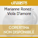 Marianne Ronez - Viola D'amore cd musicale di Artisti Vari
