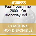 Paul Motian Trio 2000 - On Broadway Vol. 5 cd