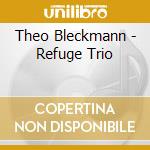 Theo Bleckmann - Refuge Trio cd