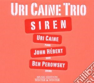 Uri Caine Trio - Siren cd musicale di Uri trio Caine