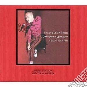 Theo Bleckmann - Hello Earth! cd musicale di Theo Bleckmann