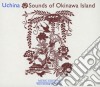 Uchina - Sounds Of Okinawa Island cd