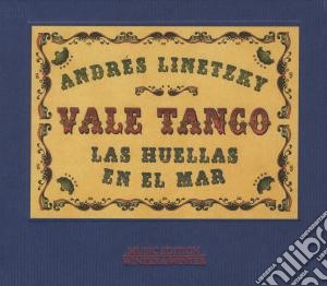Linetzky,andres/vale - Las Huellas En El Ma cd musicale di Andres/vale Linetzky