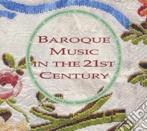 Baroque Music In The 21st Century cd musicale di Artisti Vari