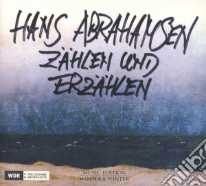 Hans Abrahamsen - Zahlen Und Erzahlen cd musicale di Sinfonieorcheste Wdr