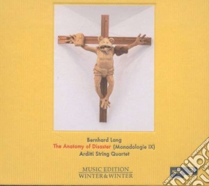 Bernhard Lang - The Anatomy Of Disaster cd musicale di Arditti string quart