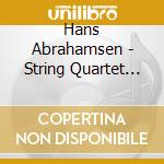 Hans Abrahamsen - String Quartet I-Iv - Arditti String Quartet