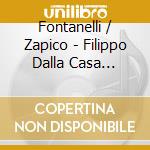Fontanelli / Zapico - Filippo Dalla Casa Collection cd