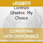 Lorenzo Ghielmi: My Choice cd
