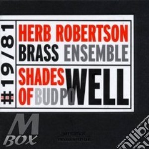 Herb Robertson - Shades Of Bud Powell cd musicale di Herb Robertson