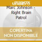 Marc Johnson - Right Brain Patrol cd