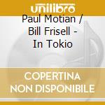 Paul Motian / Bill Frisell - In Tokio cd