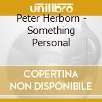 Peter Herborn - Something Personal cd