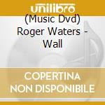 (Music Dvd) Roger Waters - Wall cd