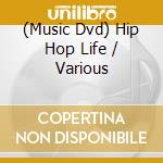 (Music Dvd) Hip Hop Life / Various cd musicale