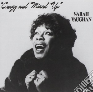 Sarah Vaughan - Crazy And Mixed Up cd musicale di Sarah Vaughan