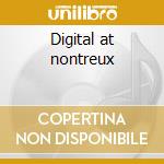 Digital at nontreux cd