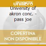 University of akron conc. - pass joe cd musicale di Joe Pass