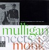 (LP Vinile) Gerry Mulligan - Mulligan Meets Monk lp vinile di Gerry Mulligan
