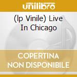 (lp Vinile) Live In Chicago lp vinile di AMMONS GENE