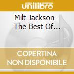 Milt Jackson - The Best Of... cd musicale di Chet Baker
