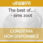 The best of... - sims zoot cd