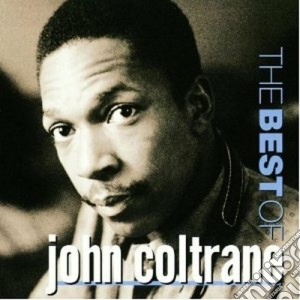 John Coltrane - The Best Of John Coltrane cd musicale di John Coltrane